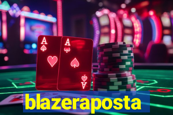 blazeraposta