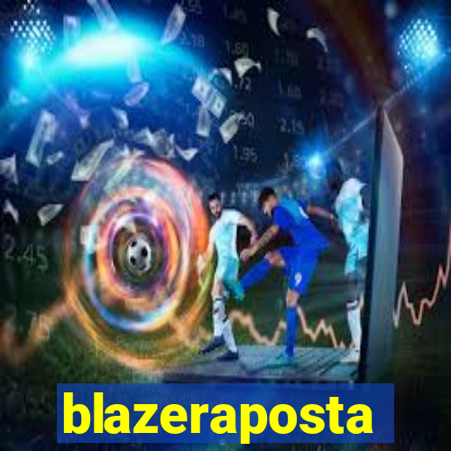 blazeraposta