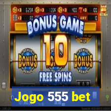 Jogo 555 bet