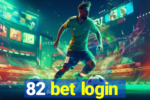 82 bet login