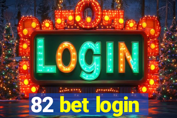 82 bet login