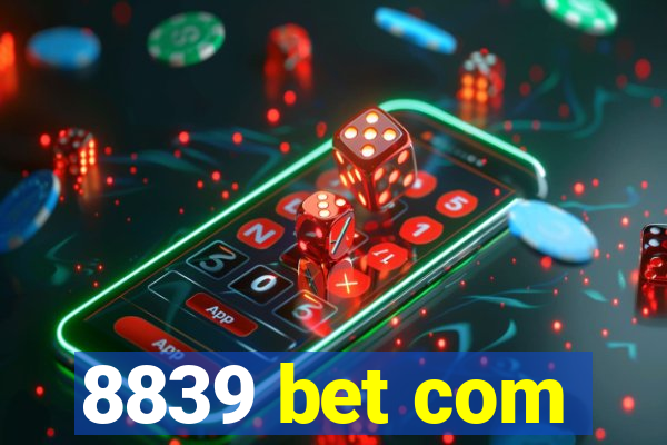 8839 bet com