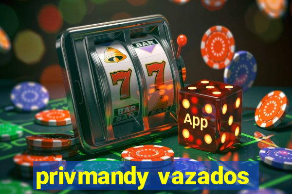 privmandy vazados