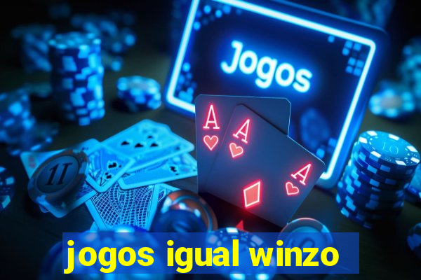 jogos igual winzo