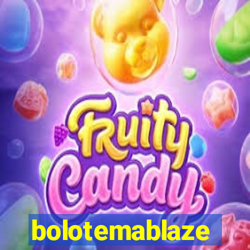 bolotemablaze