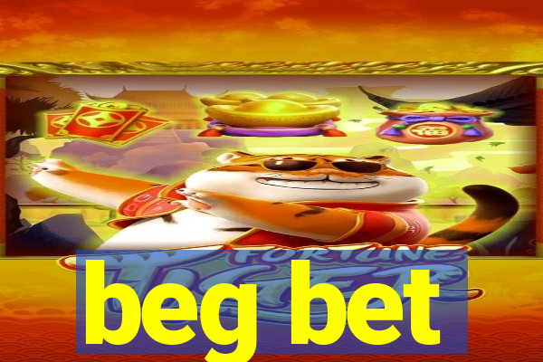 beg bet