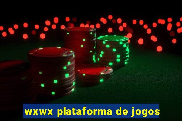 wxwx plataforma de jogos