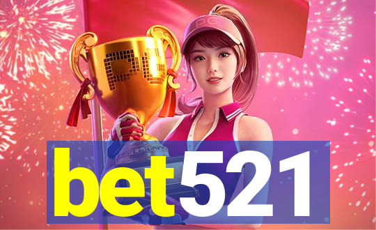 bet521