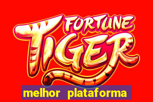 melhor plataforma para jogar fortune tiger