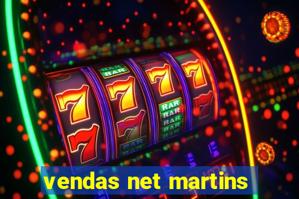 vendas net martins