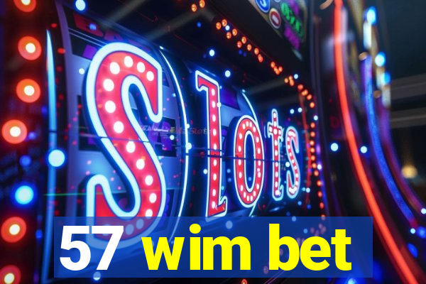 57 wim bet