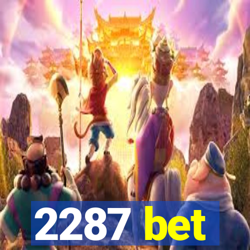 2287 bet