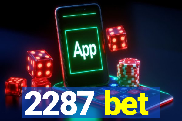 2287 bet