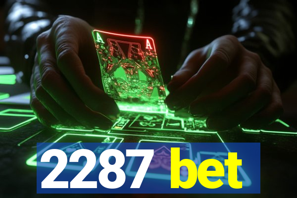 2287 bet