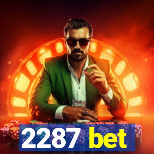 2287 bet