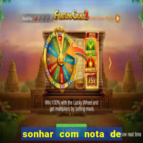 sonhar com nota de 50 reais jogo do bicho