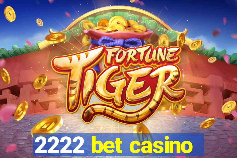 2222 bet casino