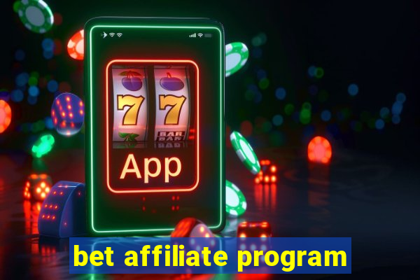 bet affiliate program