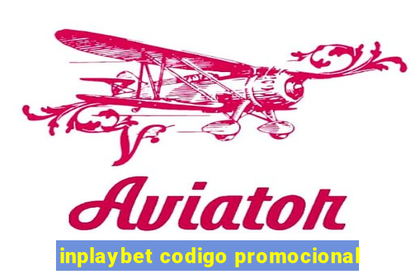 inplaybet codigo promocional