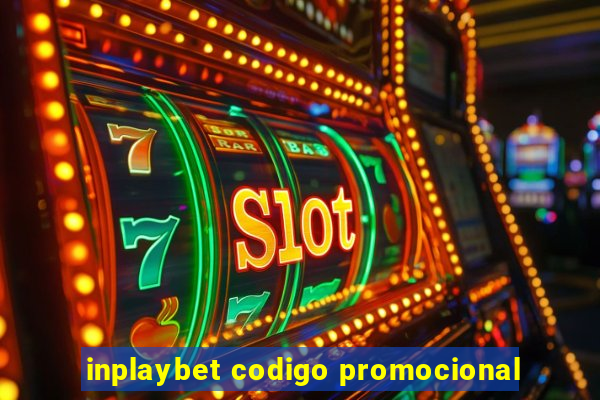 inplaybet codigo promocional