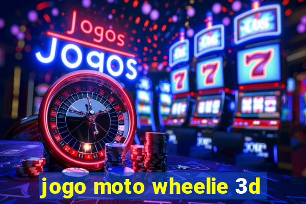 jogo moto wheelie 3d