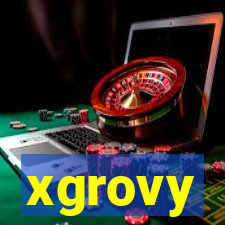 xgrovy