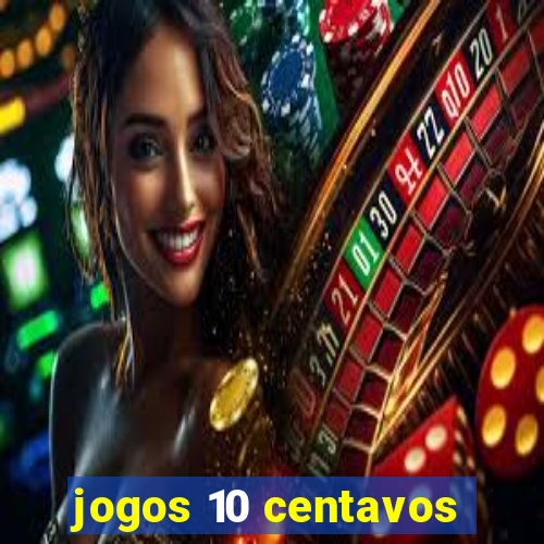 jogos 10 centavos