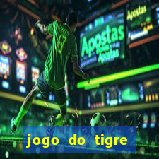 jogo do tigre verdade ou mentira