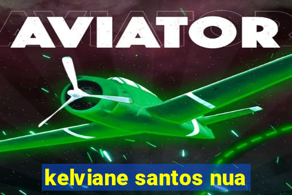 kelviane santos nua