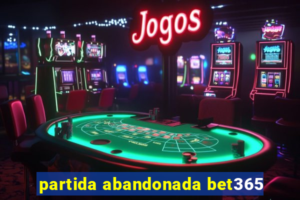 partida abandonada bet365