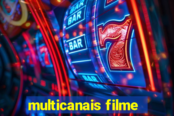 multicanais filme