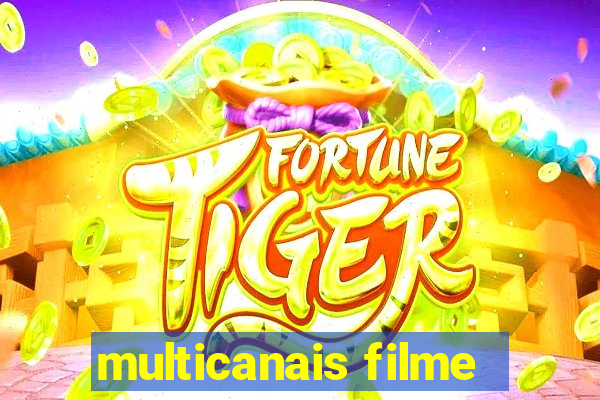 multicanais filme