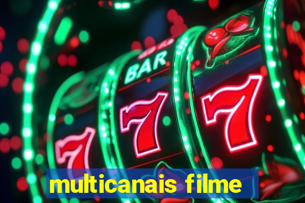 multicanais filme