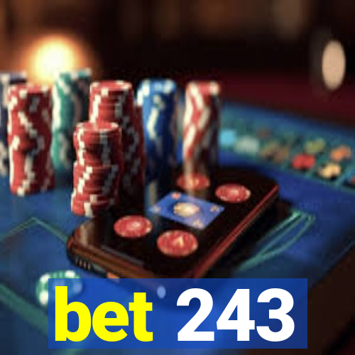 bet 243