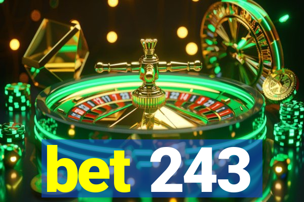 bet 243