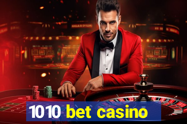 1010 bet casino