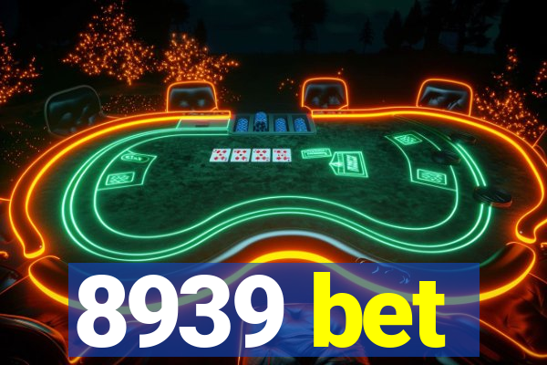 8939 bet