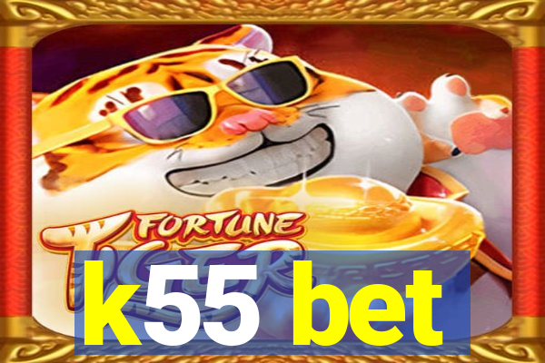 k55 bet