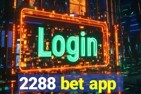 2288 bet app