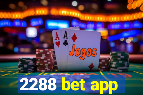 2288 bet app