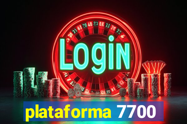 plataforma 7700