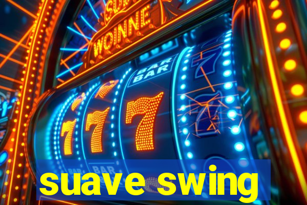 suave swing