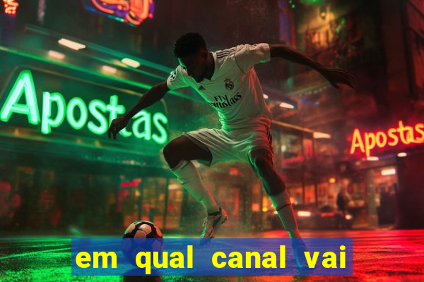 em qual canal vai passar o jogo do inter