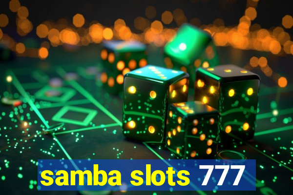 samba slots 777