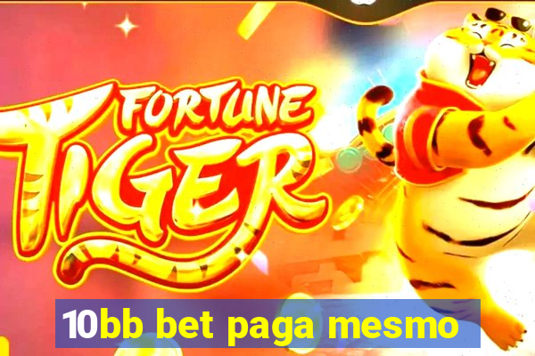 10bb bet paga mesmo