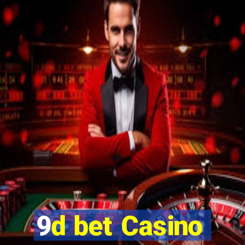 9d bet Casino