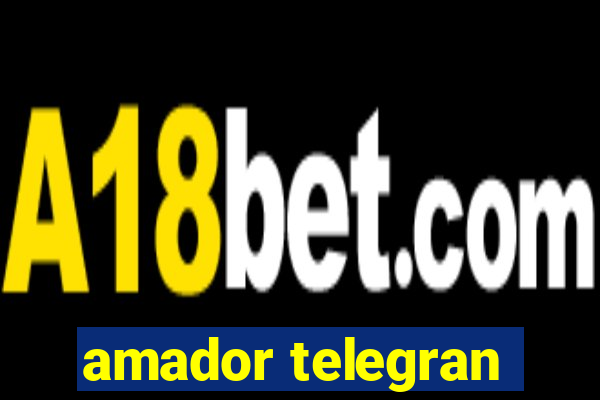 amador telegran