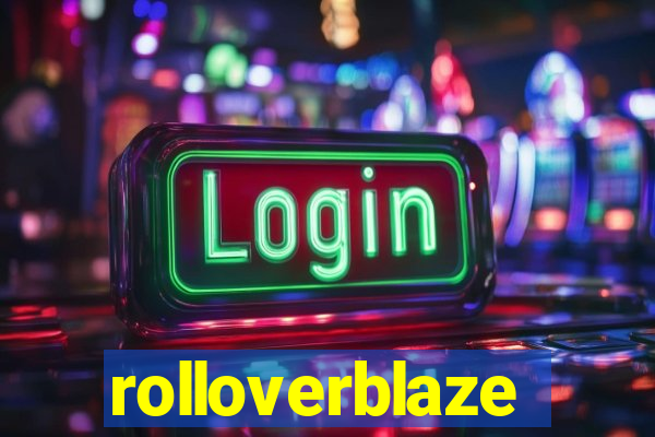 rolloverblaze