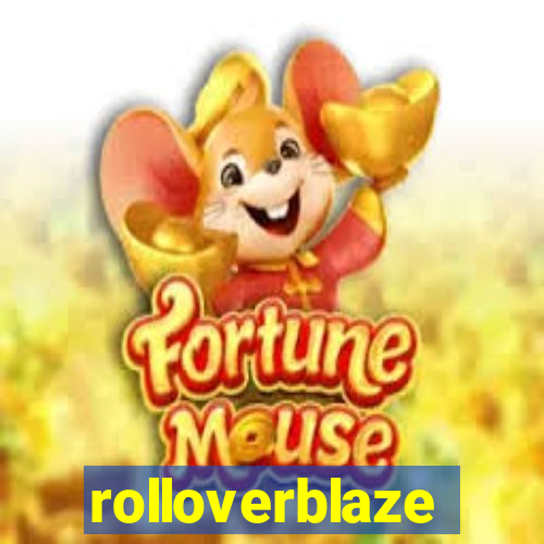 rolloverblaze