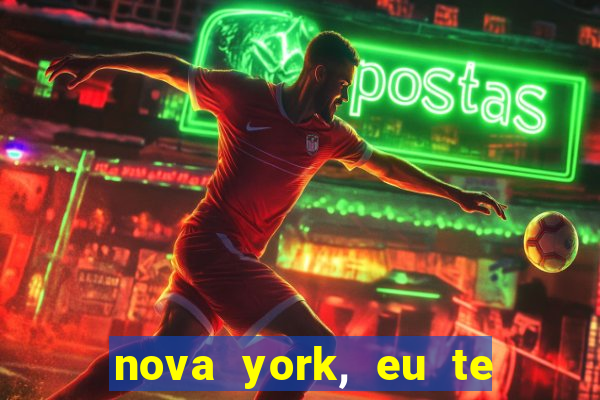 nova york, eu te amo filme completo dublado